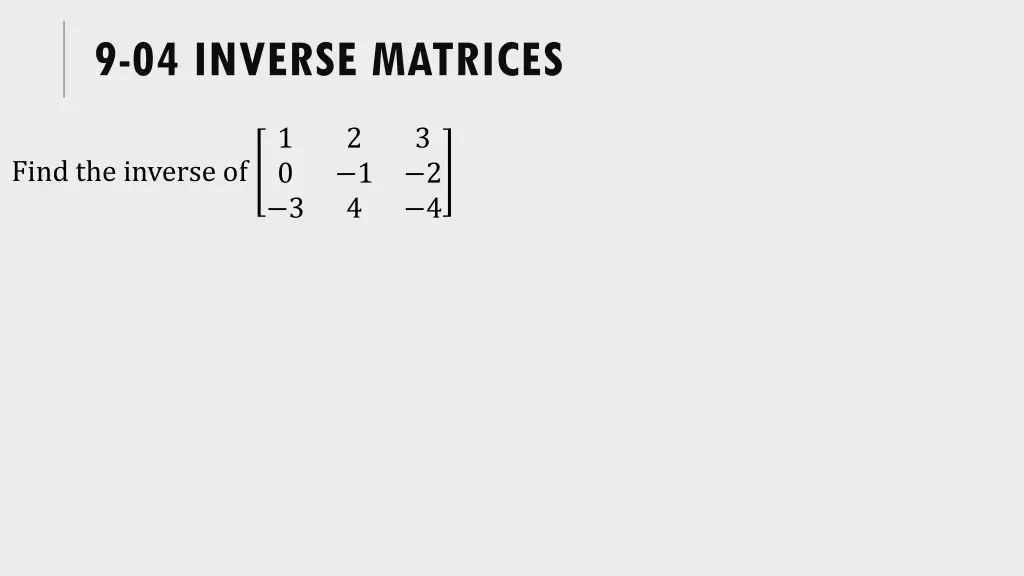 9 04 inverse matrices 3