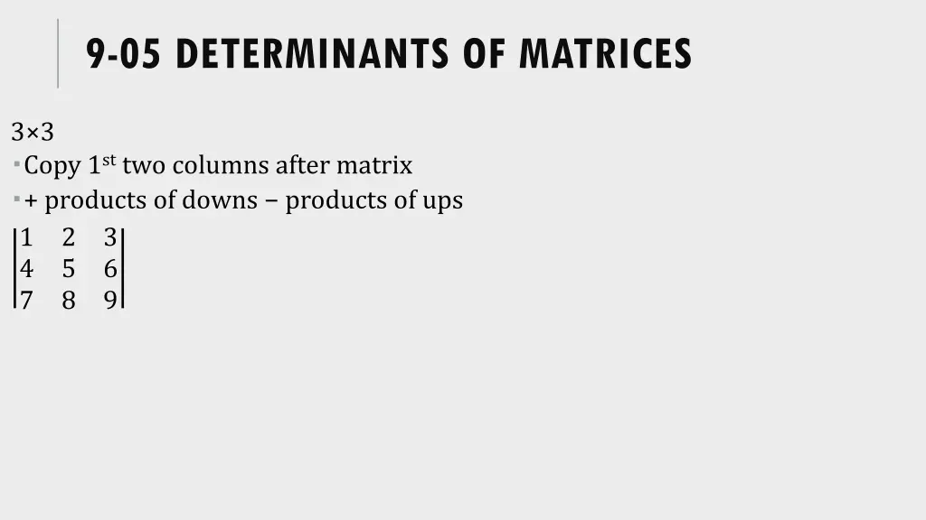 9 05 determinants of matrices 1