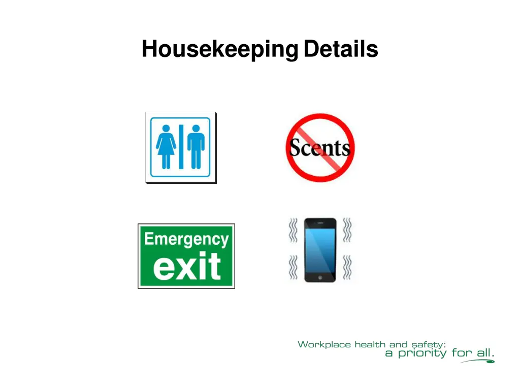 housekeeping details