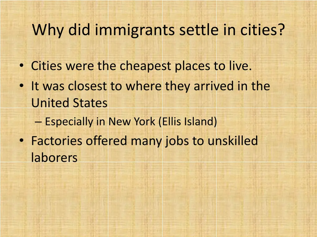 why did immigrants settle in cities