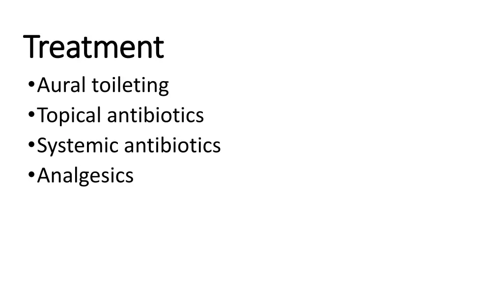 treatment treatment aural toileting topical