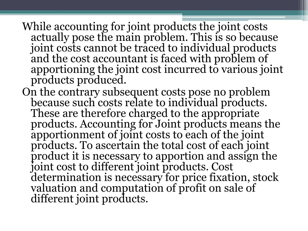 while accounting for joint products the joint