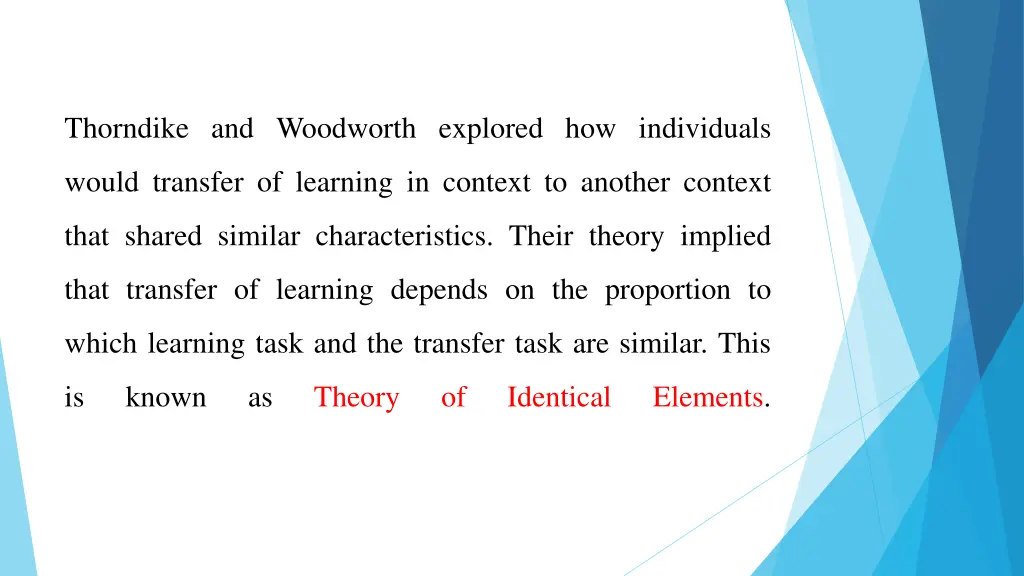 thorndike and woodworth explored how individuals