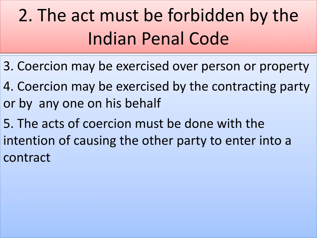 2 the act must be forbidden by the indian penal