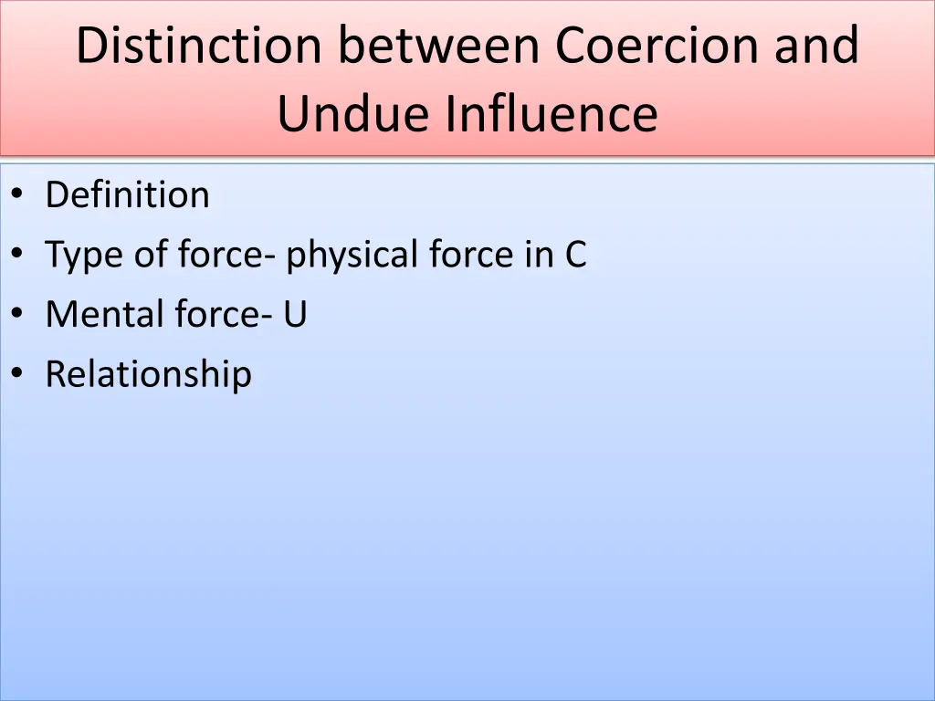 distinction between coercion and undue influence