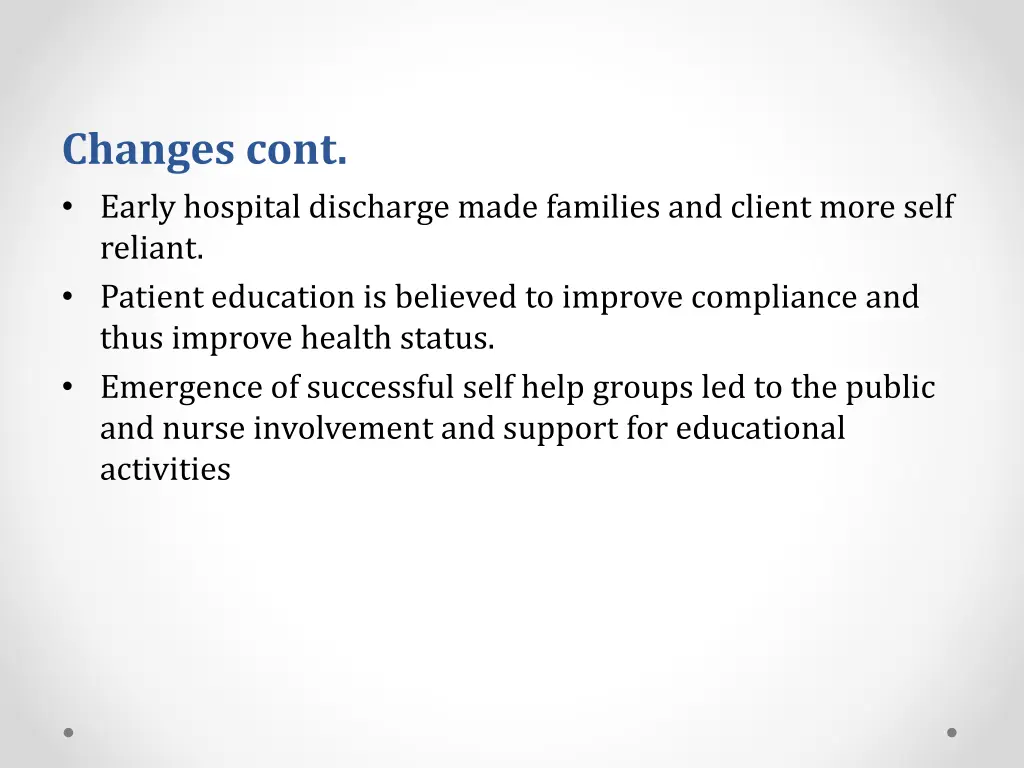 changes cont early hospital discharge made