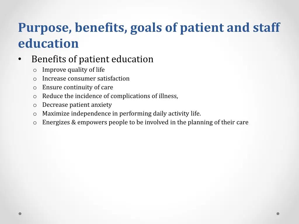 purpose benefits goals of patient and staff