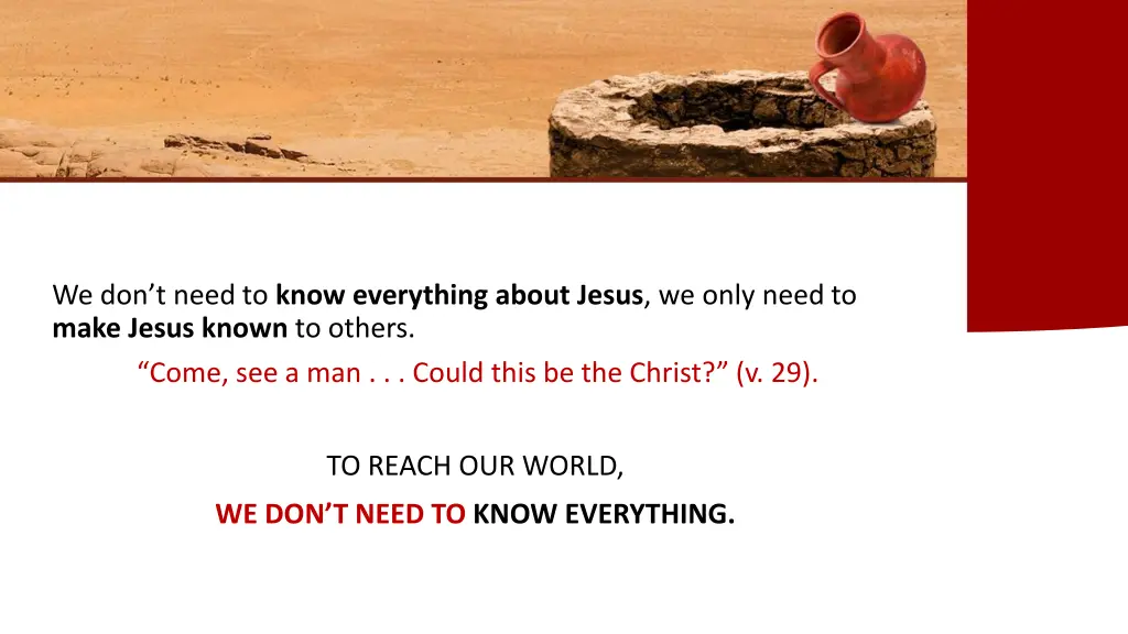 we don t need to know everything about jesus