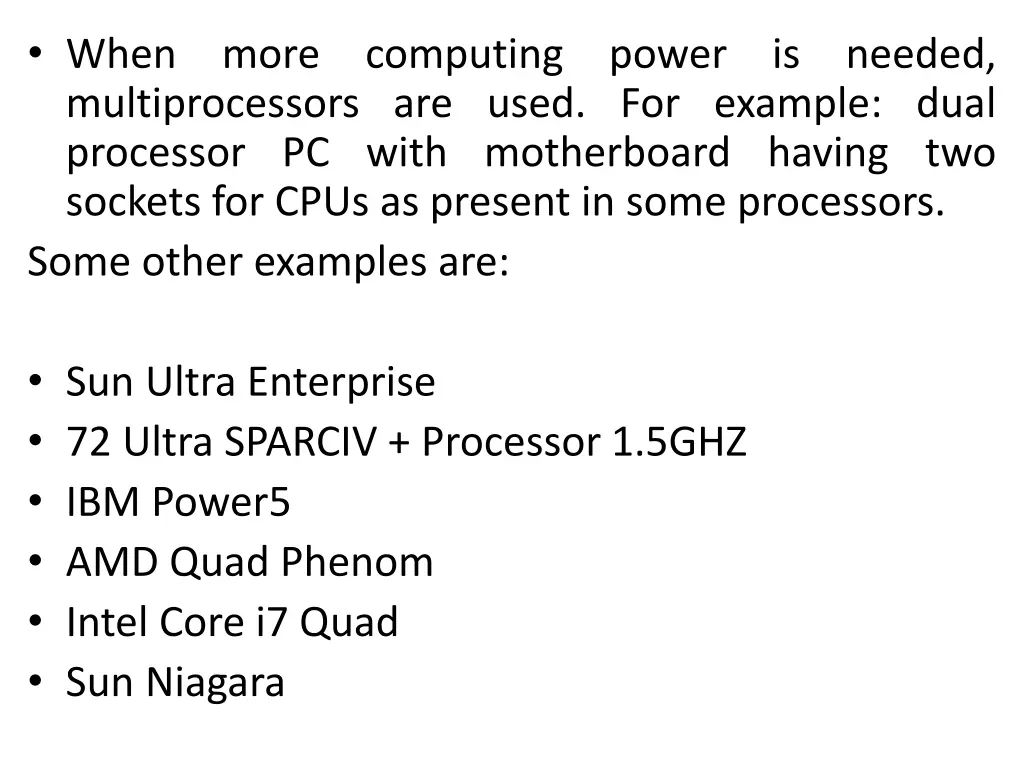 when multiprocessors are used for example dual