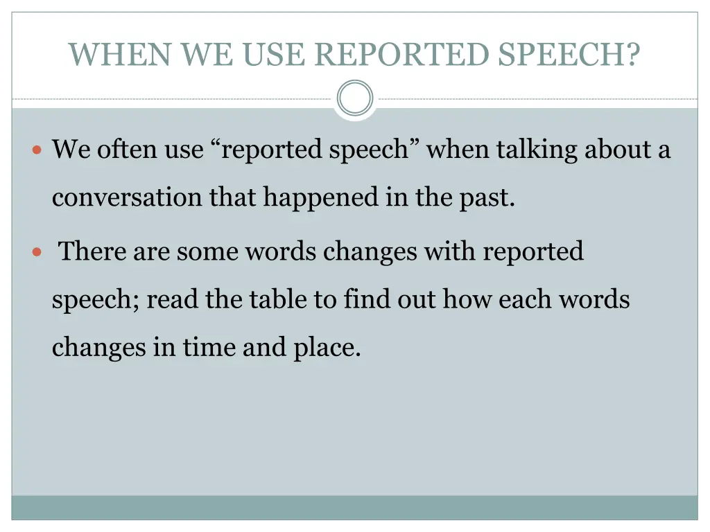 when we use reported speech