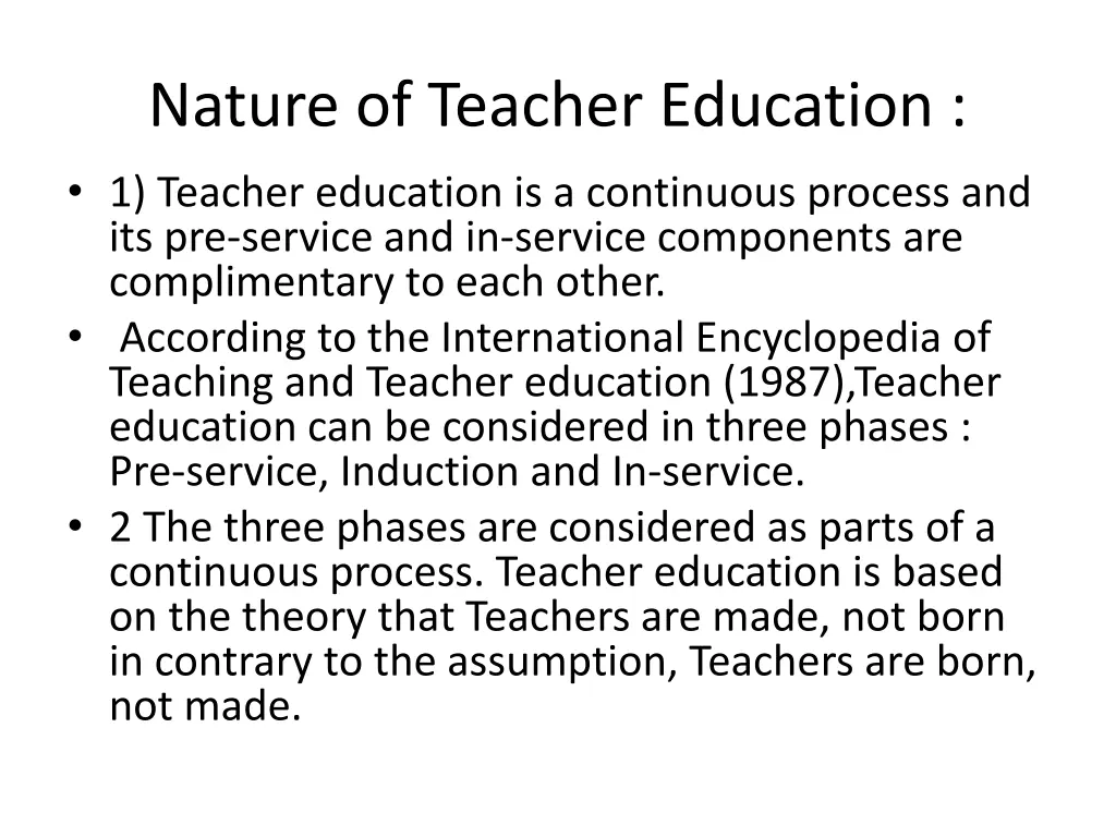 nature of teacher education 1 teacher education