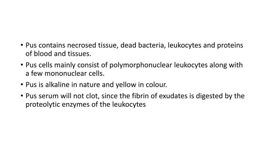 pus contains necrosed tissue dead bacteria