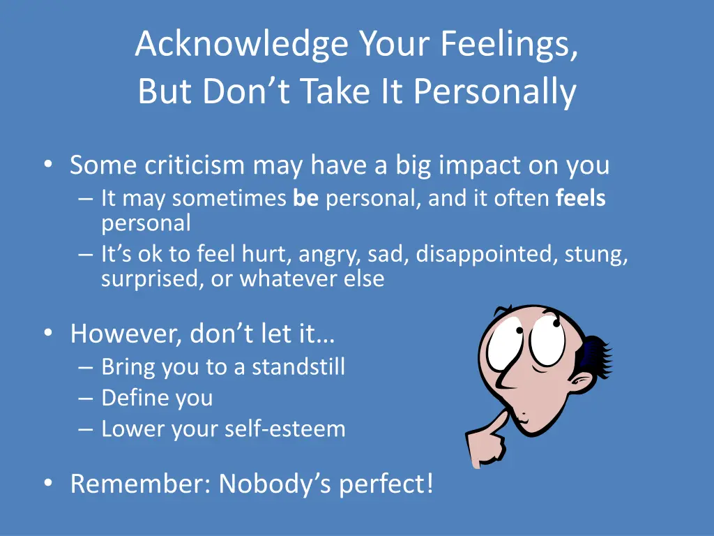 acknowledge your feelings but don t take