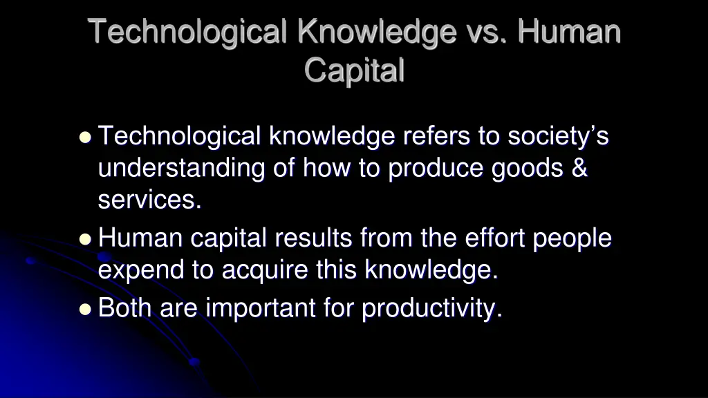 technological knowledge vs human capital