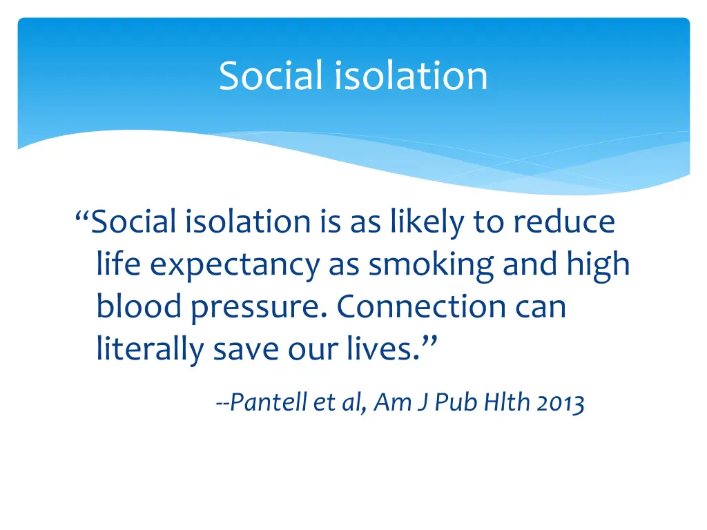 social isolation