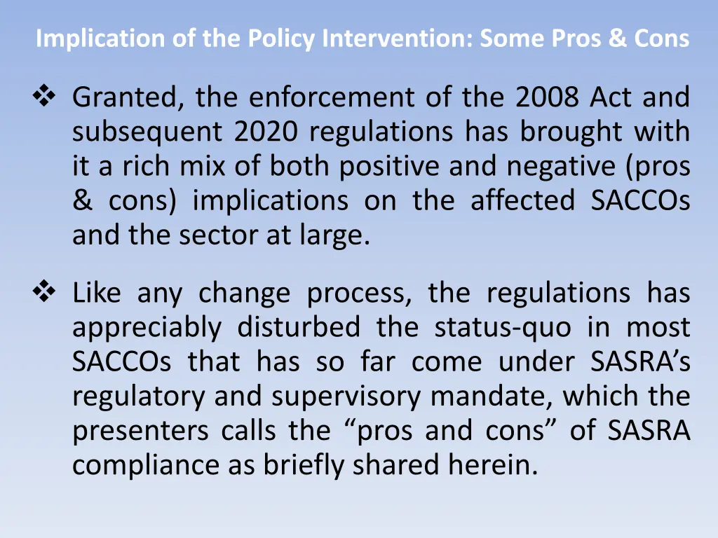 implication of the policy intervention some pros 1