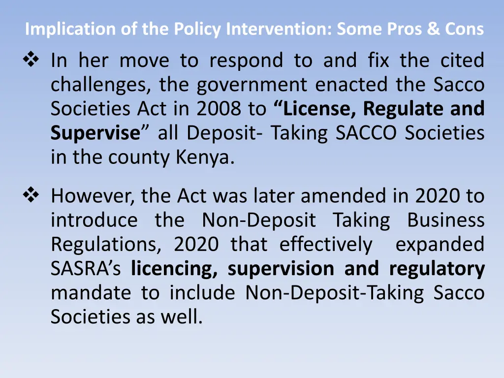 implication of the policy intervention some pros