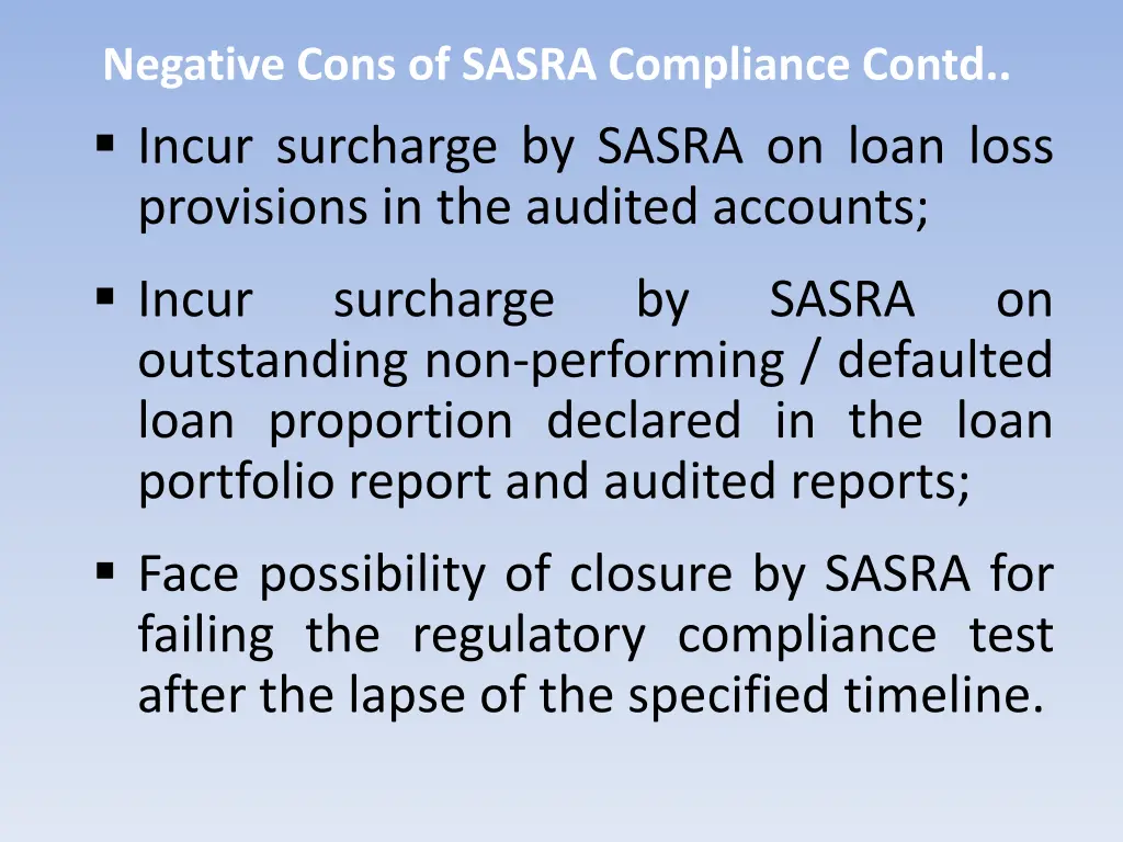 negative cons of sasra compliance contd incur