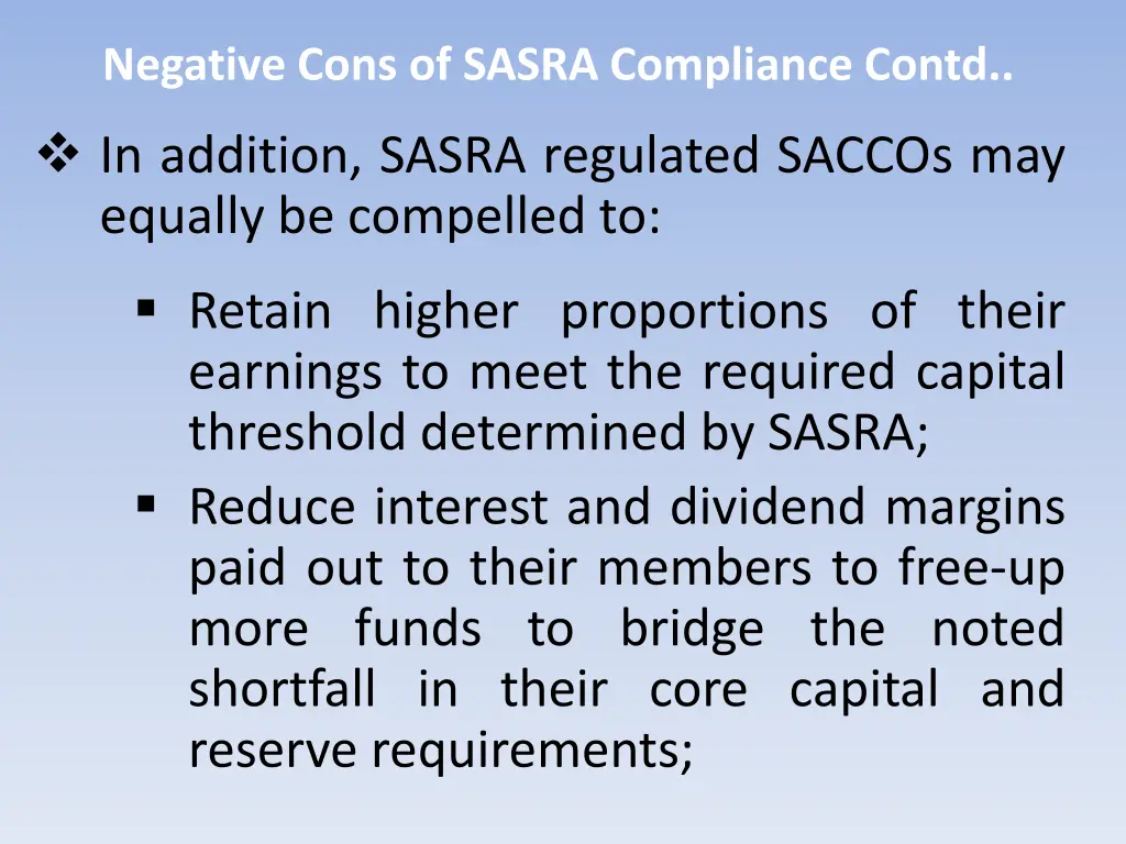 negative cons of sasra compliance contd