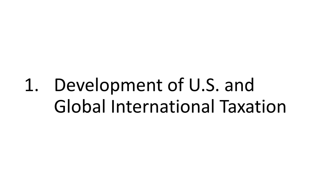 1 development of u s and global international