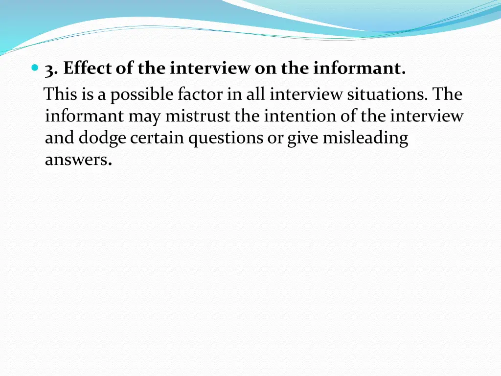 3 effect of the interview on the informant this