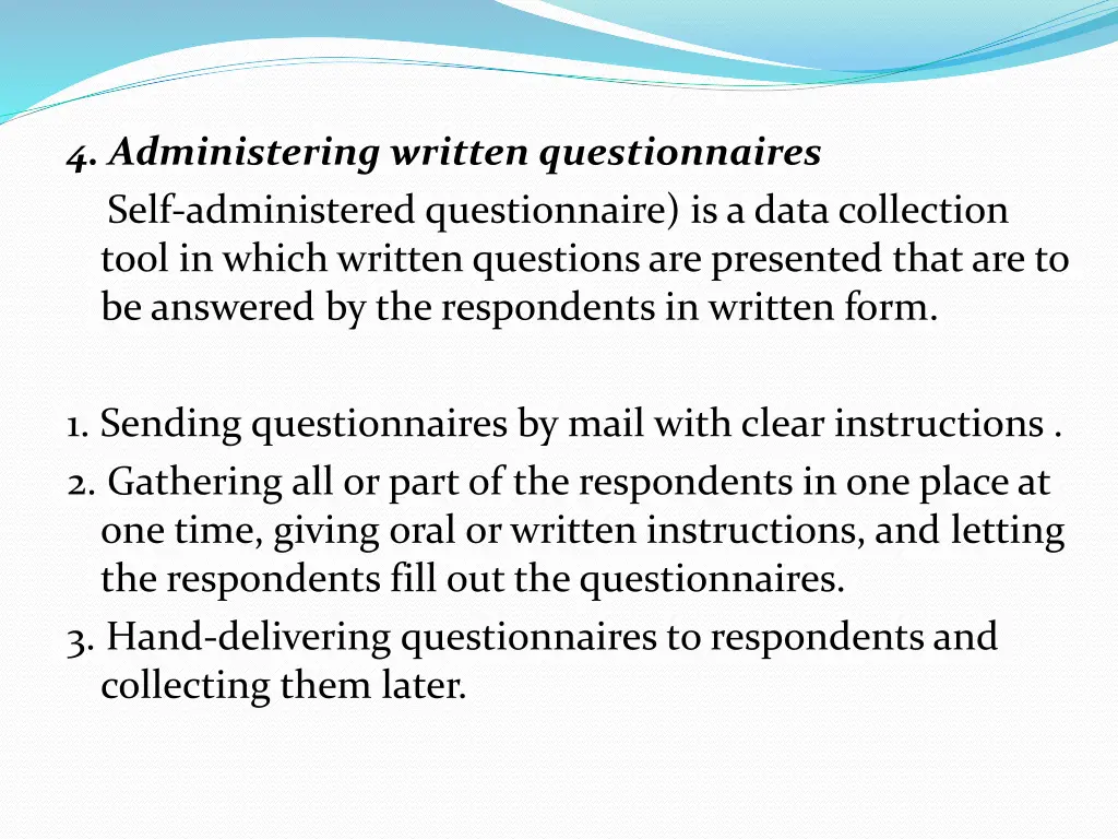 4 administering written questionnaires self