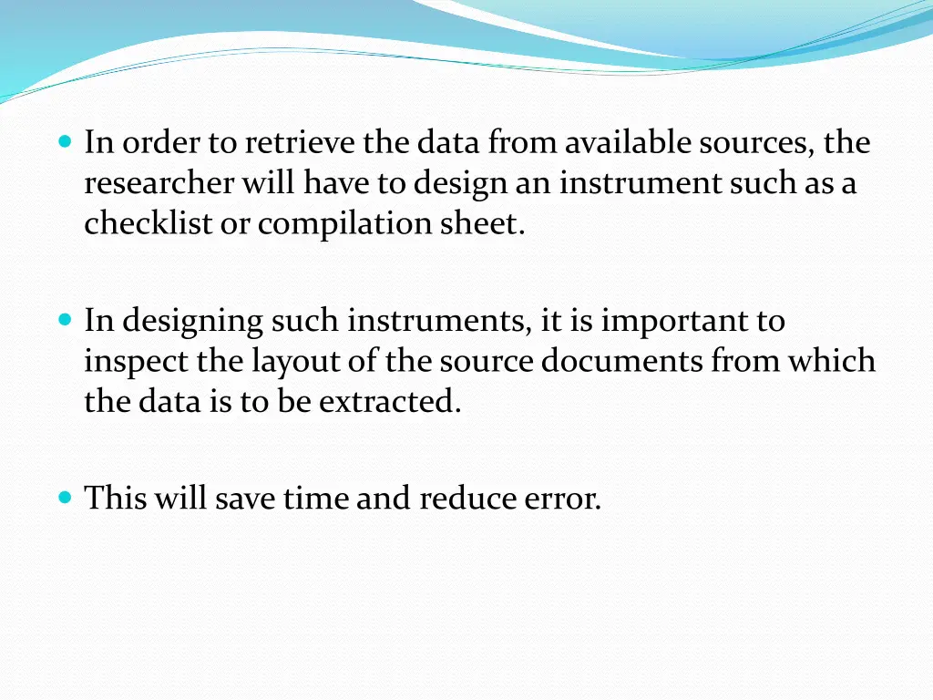 in order to retrieve the data from available