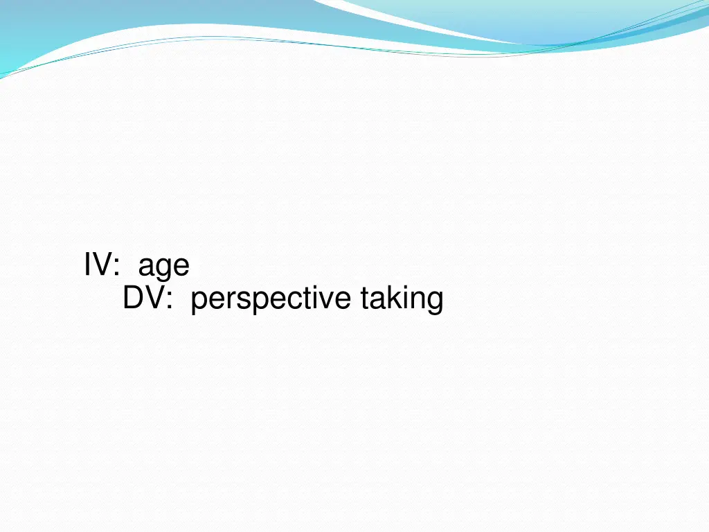 iv age dv perspective taking