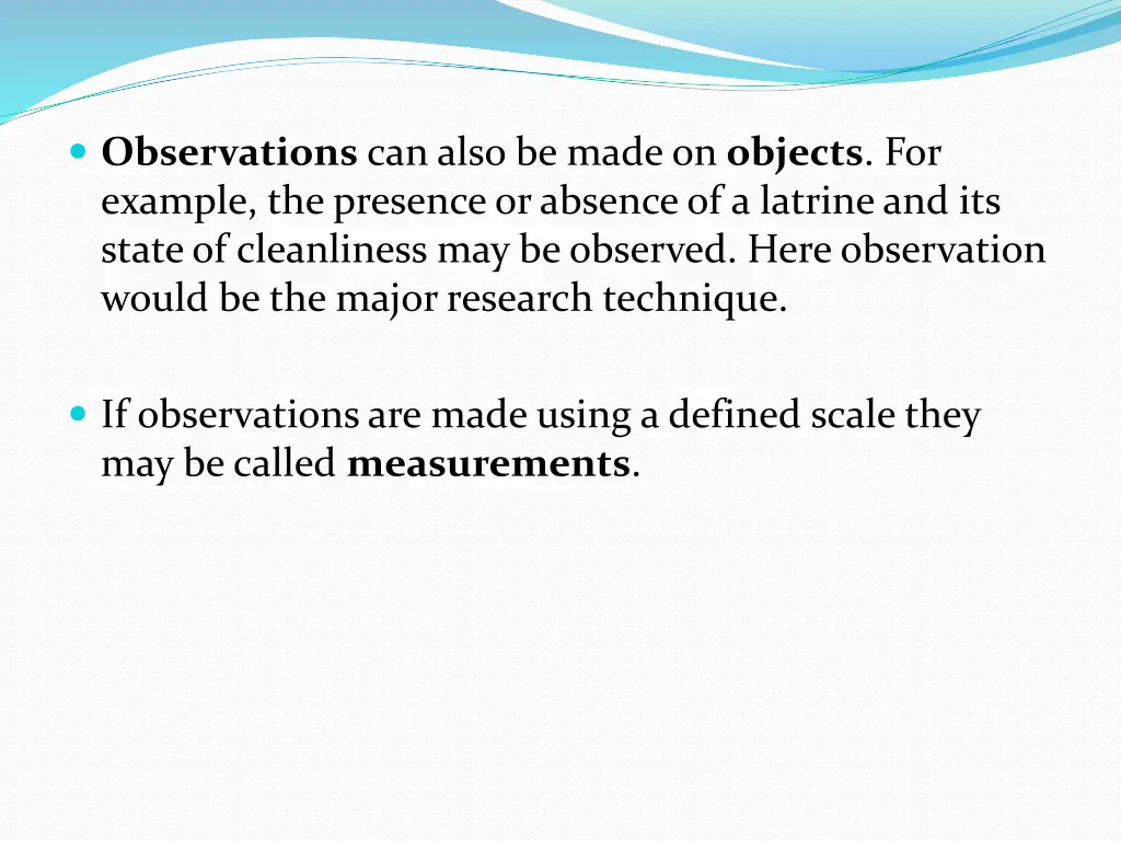 observations can also be made on objects