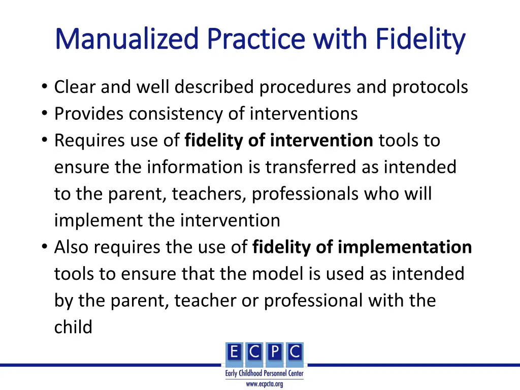 manualized practice with fidelity manualized