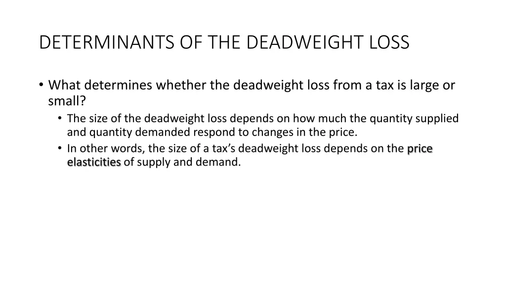 determinants of the deadweight loss