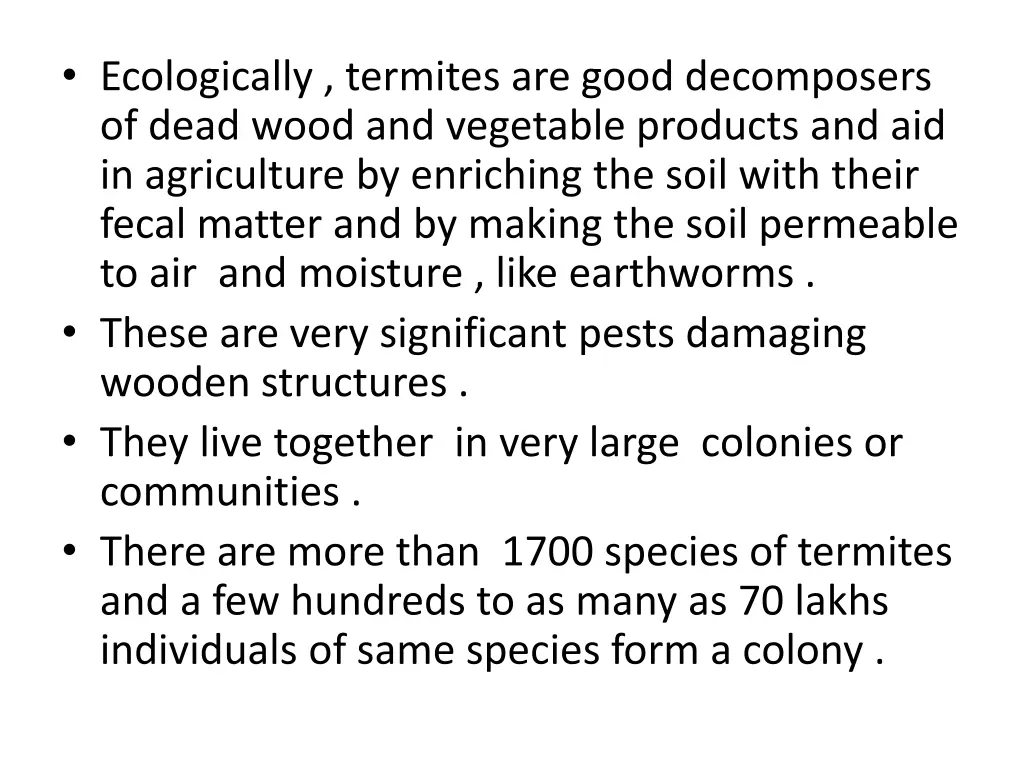 ecologically termites are good decomposers