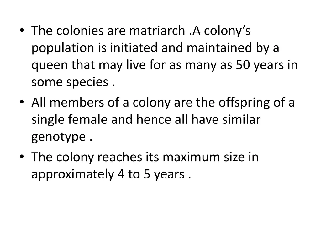 the colonies are matriarch a colony s population