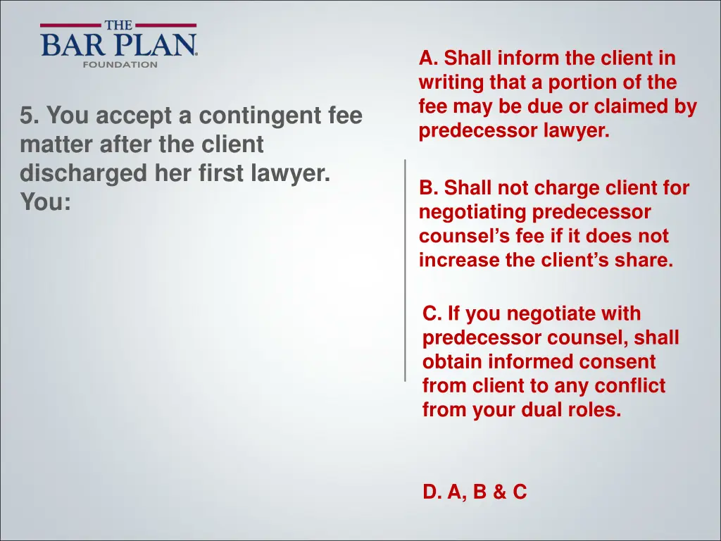 a shall inform the client in writing that