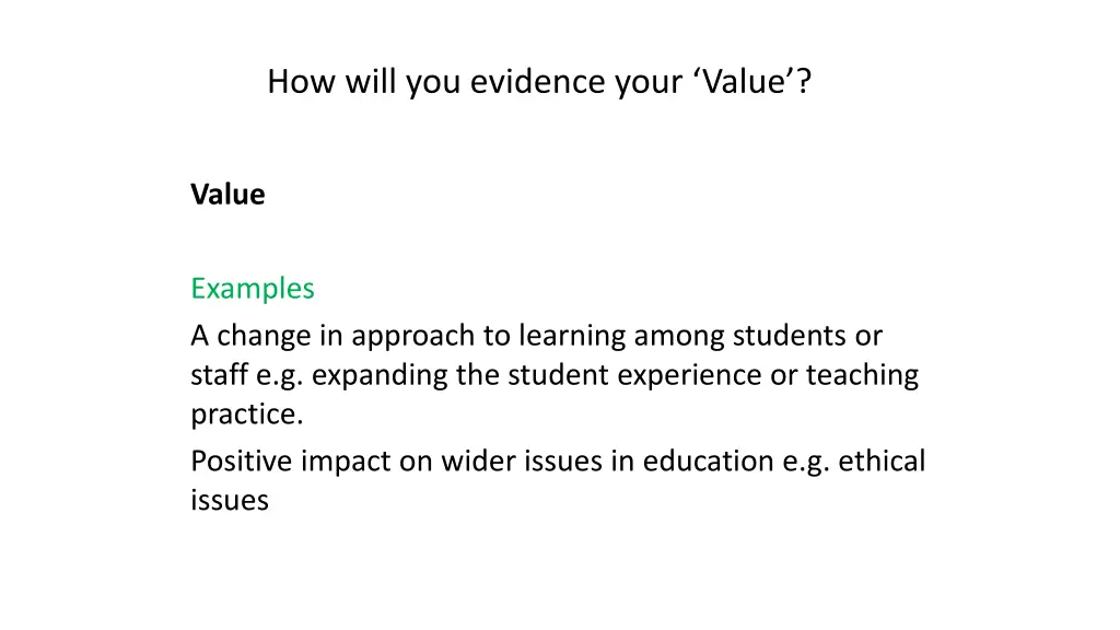 how will you evidence your value