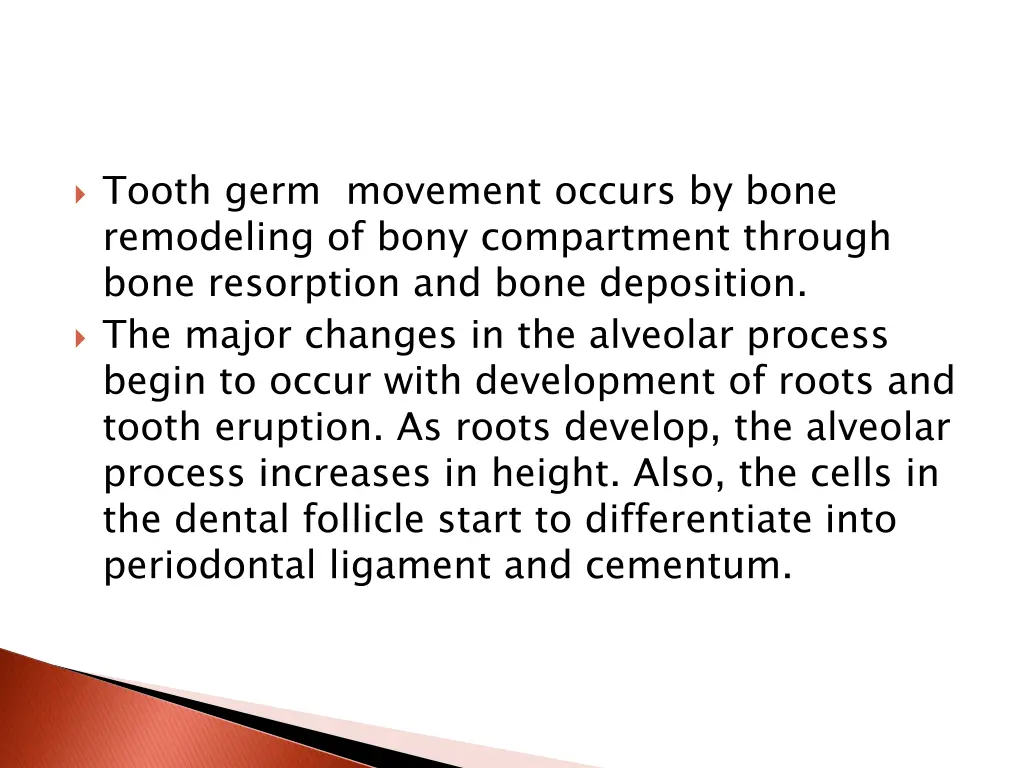 tooth germ movement occurs by bone remodeling