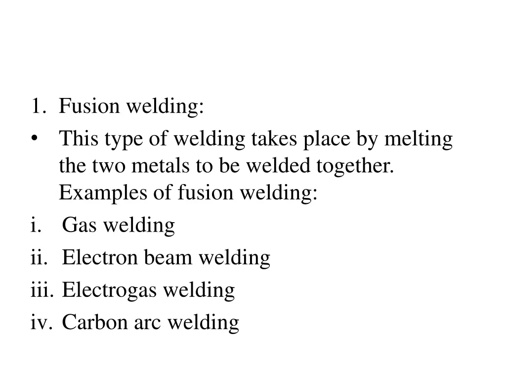 1 fusion welding this type of welding takes place