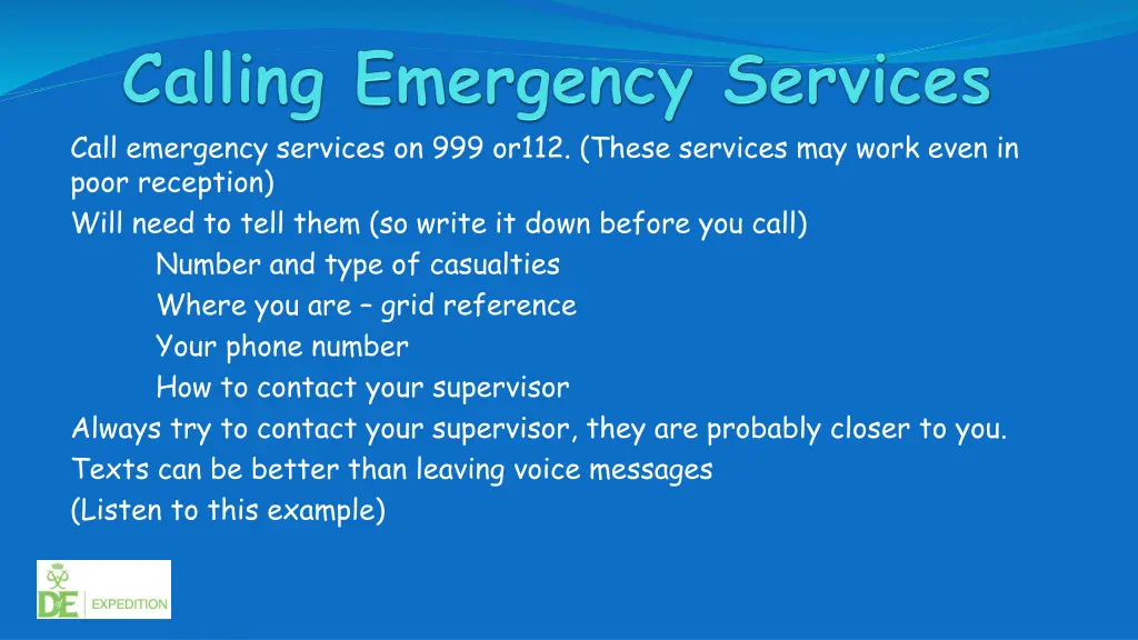 call emergency services on 999 or112 these