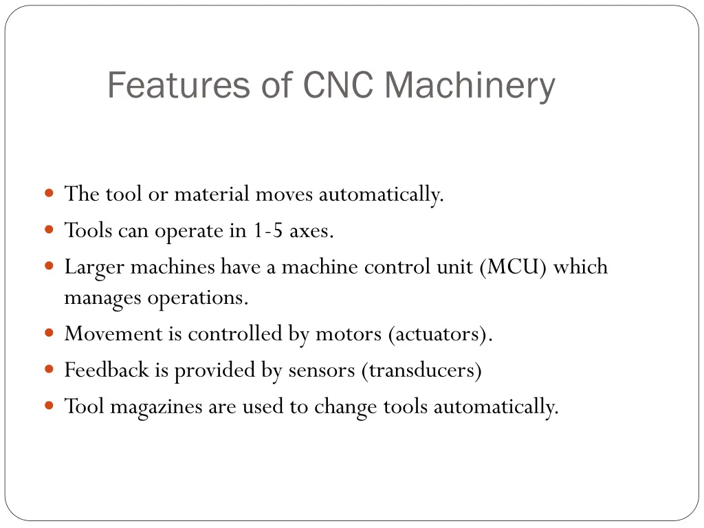 features of cnc machinery