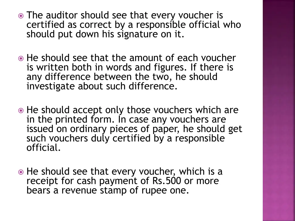 the auditor should see that every voucher