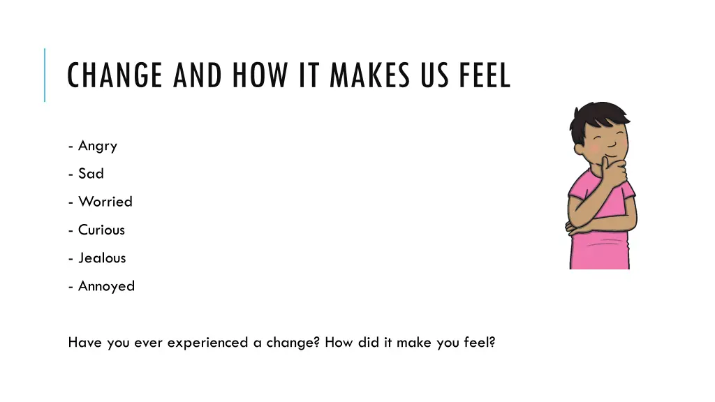 change and how it makes us feel