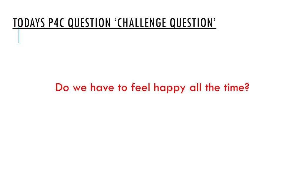 todays p4c question challenge question