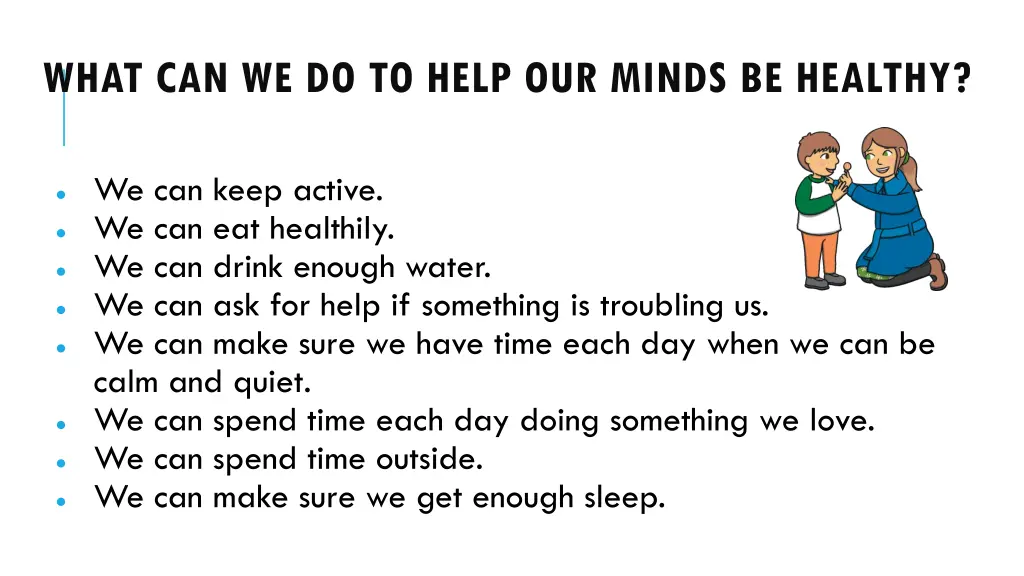 what can we do to help our minds be healthy