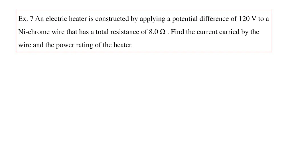 ex 7 an electric heater is constructed