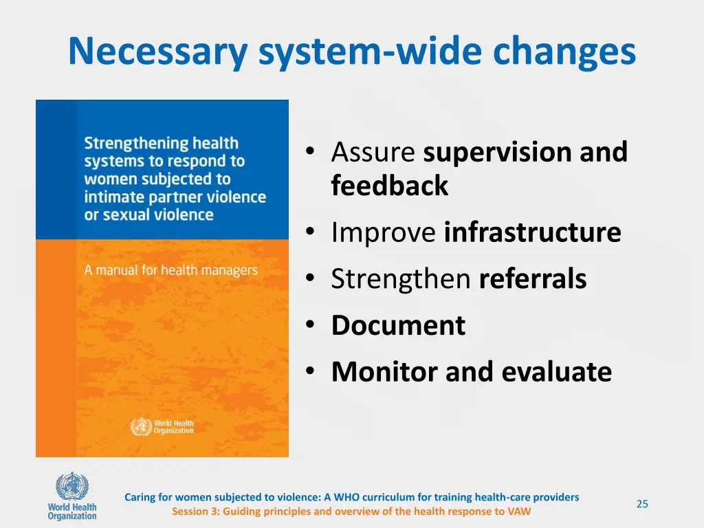 necessary system wide changes