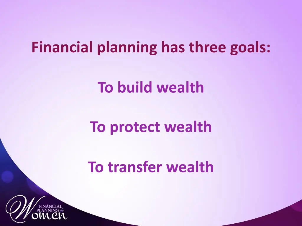 financial planning has three goals