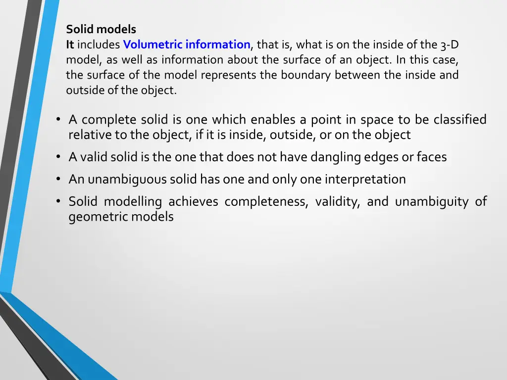 solid models it includes volumetric information