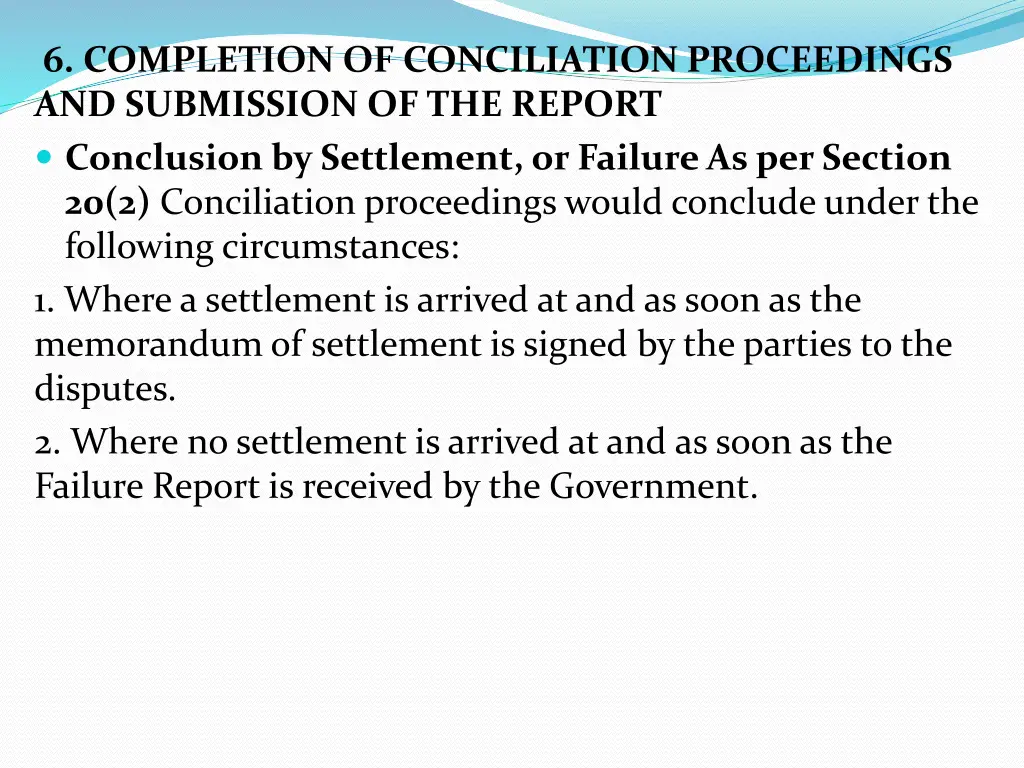 6 completion of conciliation proceedings