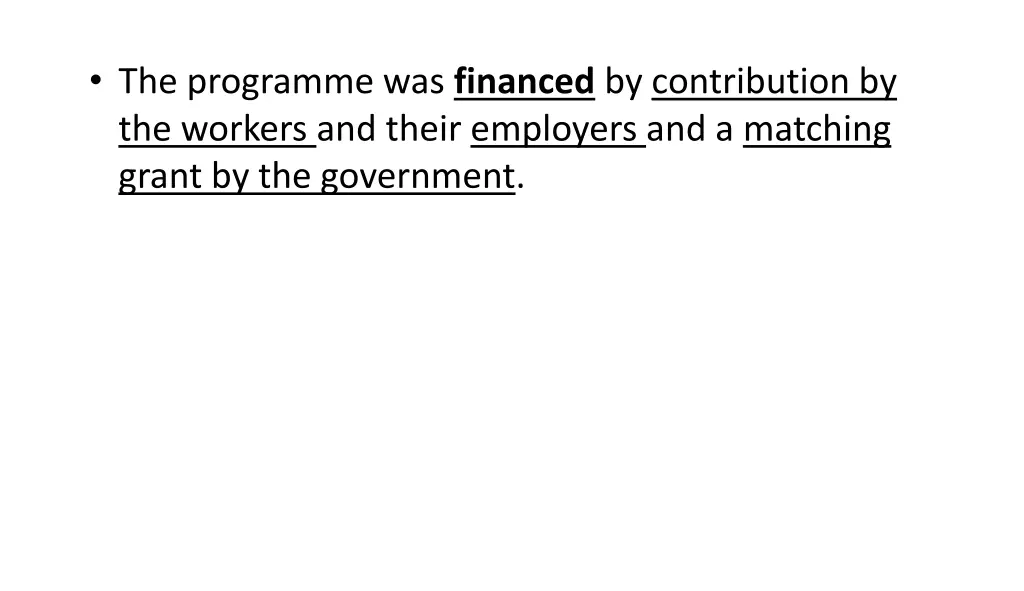 the programme was financed by contribution