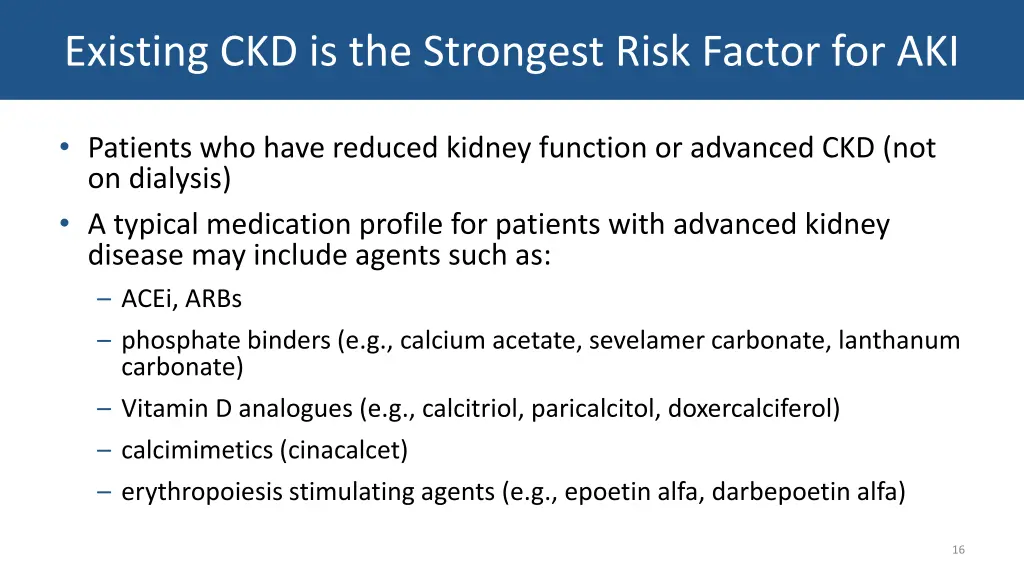 existing ckd is the strongest risk factor for aki